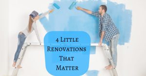Read more about the article 4 Little Renovations That Matter