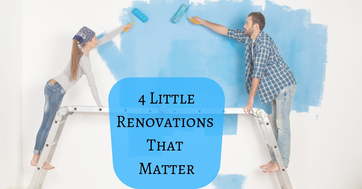 Read more about the article 4 Little Renovations That Matter