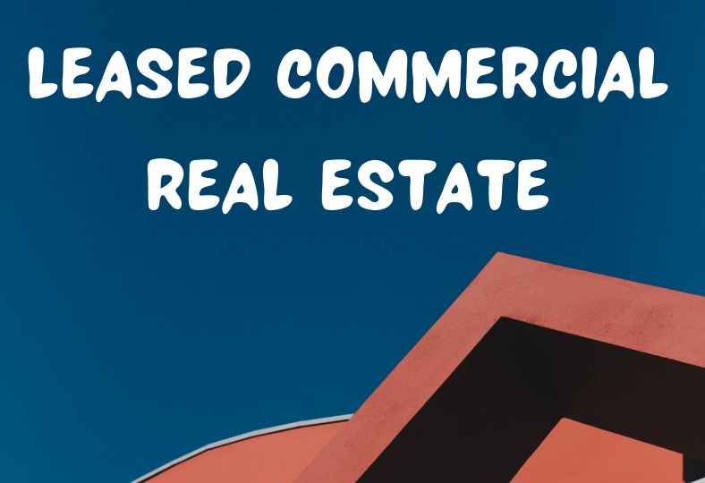 Leased Commercial Real Estate
